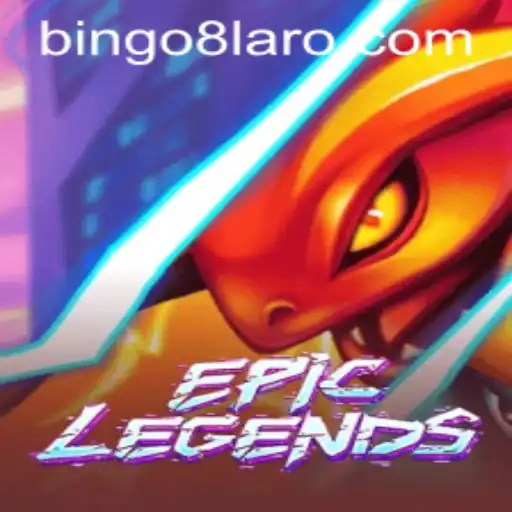 Dive into the World of EpicLegends: A New Era of Gaming Awaits with BINGO8